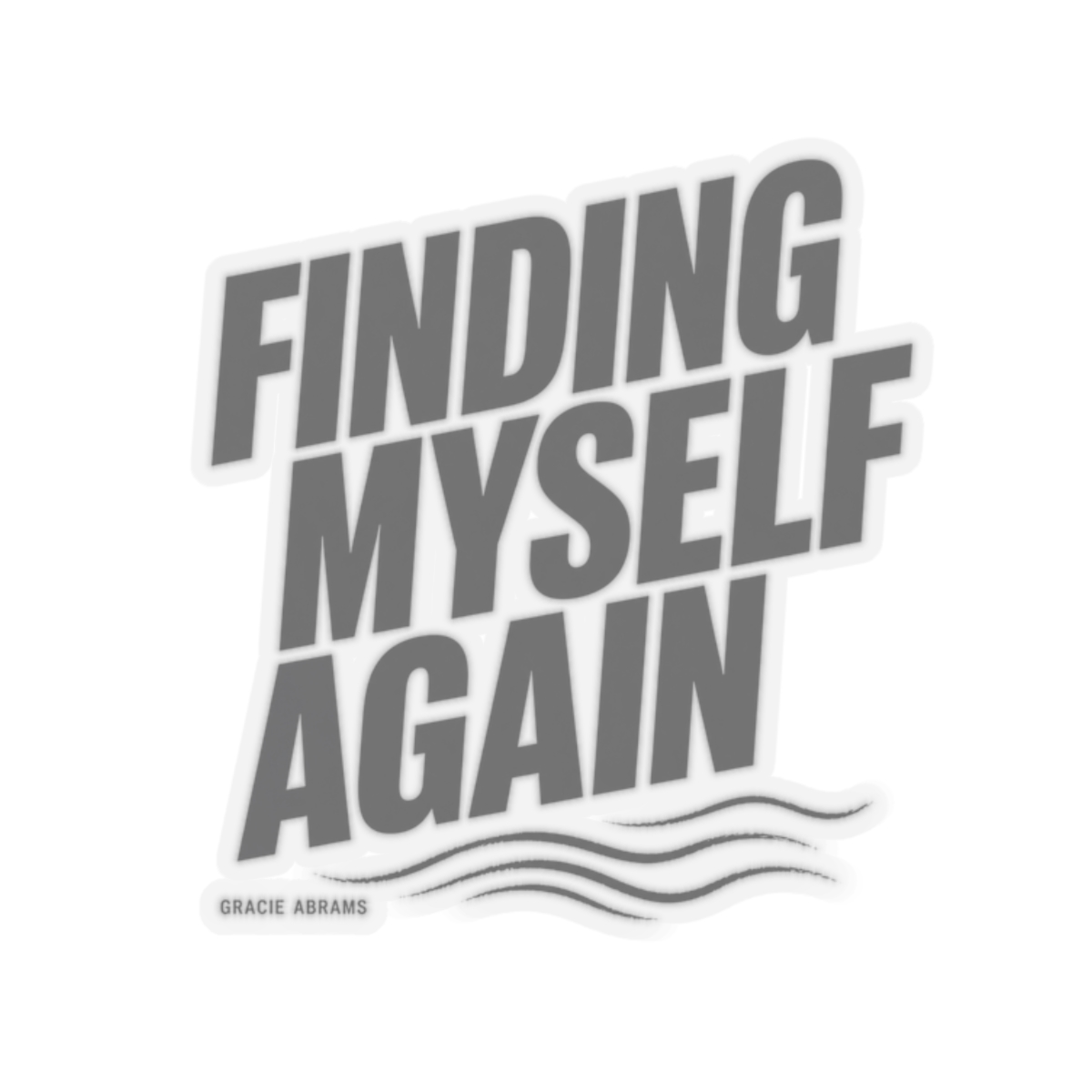 Gracie Abrams "Finding Myself Again" Sticker