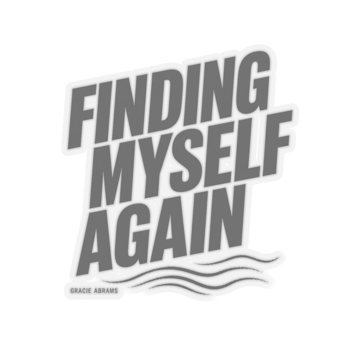 Gracie Abrams "Finding Myself Again" Sticker